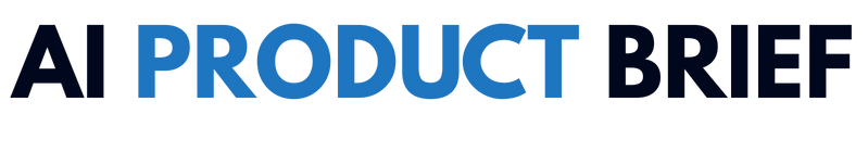 AI PRODUCT BRIEF